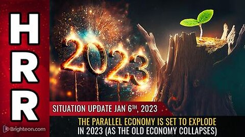 01-06-23 S.U. The PARALLEL ECONOMY is set to EXPLODE in 2023 (as the old economy collapses)