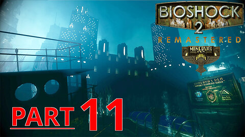 BioShock 2 Remastered Gameplay Part 11 DLC Minerva's Den - No Commentary