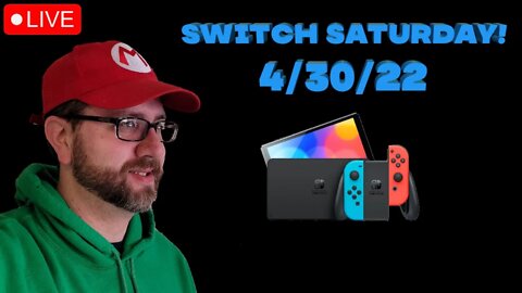 Switch Saturday with Crossplay Gaming! (04/30/22 Live Stream)