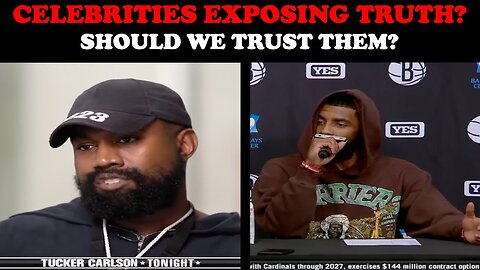 CELEBRITIES EXPOSING TRUTH? SHOULD WE TRUST THEM?