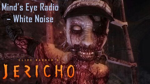 Clive Barker's Jericho, World War II Lore - Mind's Eye Radio