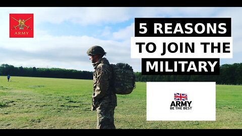 Top 5 Reasons for WHY YOU SHOULD JOIN the British Army