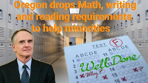 Jared Taylor || Oregon drops math, writing and reading requirements to help minorities