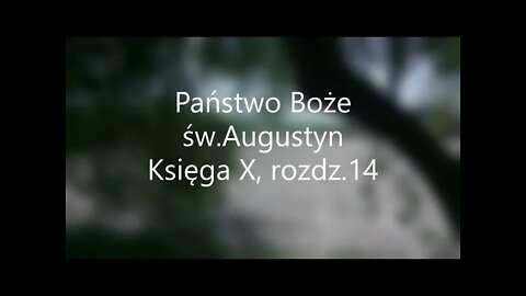 Państwo Boże -św.Augustyn Księga X, rozdz .14