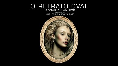 AUDIOBOOK - O RETRATO OVAL - de Edgar Allan Poe