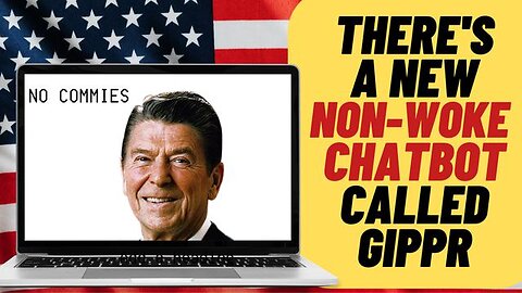 NEW CONSERVATIVE CHATBOT AI GIPPR NAMED AFTER REAGAN