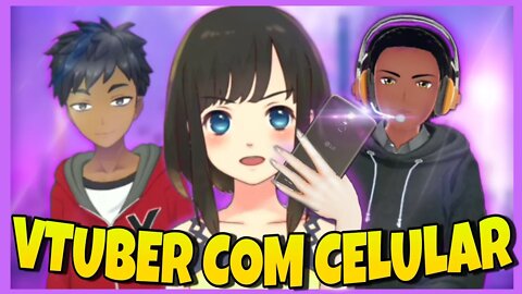 Como Virar Vtuber com o Celular 📱