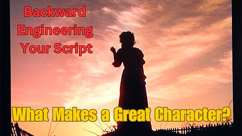 What Makes a Great Character - Scarlett O'Hara (Backward Engineering Your Script)