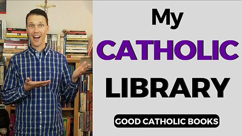 My Catholic Library (Good Catholic Books and Book Recommendations!)