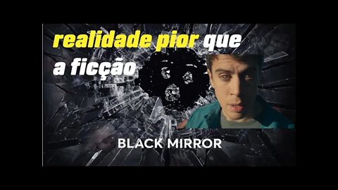 BLACK MIRROR JÁ ESTA ACONTECENDO, Do Cancelamento ao Controle Mental .