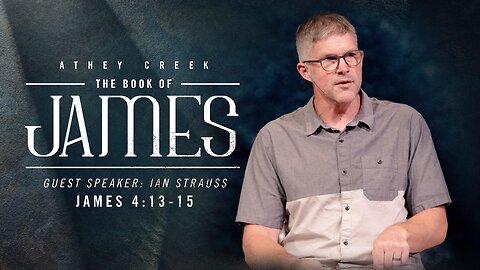 August 3, 2024 | James 4:13-15 | Guest Speaker: Ian Strauss