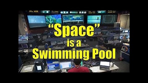 Outer space is a swimming pool - Flat Earth