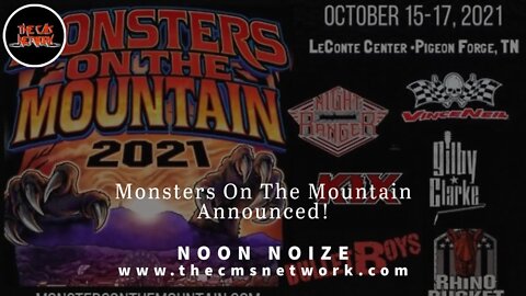 CMSN | Noon Noize - 5.24.21 - Monsters On The Mountain Announced