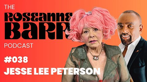 Jesse Lee Peterson on The Roseanne Barr Podcast: Episode 38