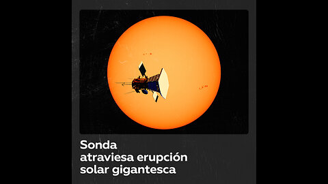 Una sonda vuela a través de una de las erupciones solares más poderosas jamás registradas