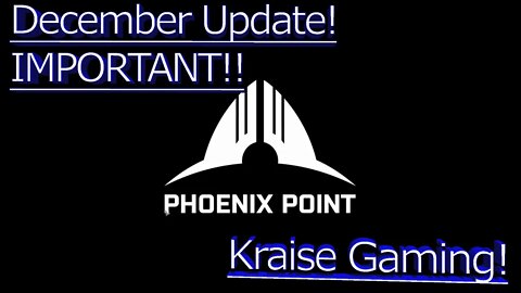 December 3rd Update Is Gonna F**K Your Saves! - Phoenix Point (Arkham Update) - by Kraise Gaming!