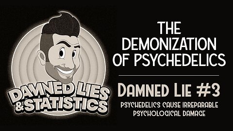 Do Psychedelics Really Cause Irreparable Psychological Damage? | Damned Lies & Statistics