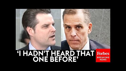 Matt Gaetz Reveals Hunter Biden's Explanation For Joining Burisma