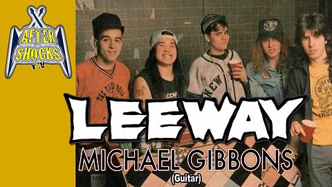 ASTV | LEEWAY guitarist Michael Gibbons