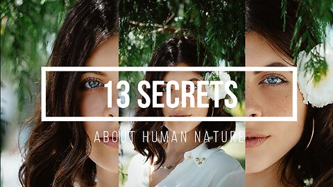 13 Secrets about Human Nature