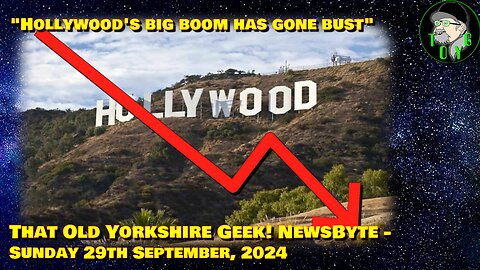 "Hollywood's Big Boom Has Gone Bust" - TOYG! News Byte - 29th September, 2024