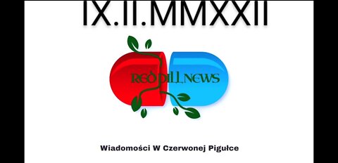 Red Pill News | Wiadomości W Czerwonej Pigułce 09.02.2022