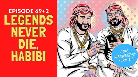 Legends Never Die, Habibi (71 aka 69+2) | Habibi Power Hour