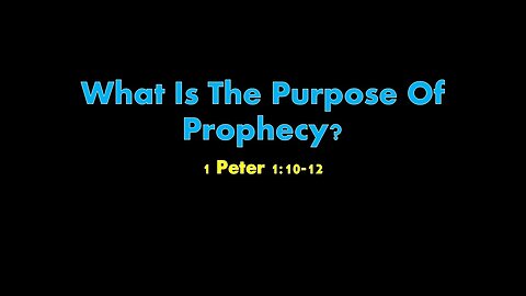 What is the Purpose of Prophecy?