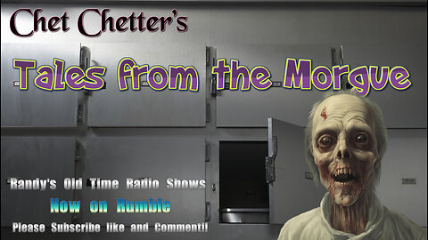 Chet Chetters Tales From the Morgue ep 3 and The Book Of Absolute Truth