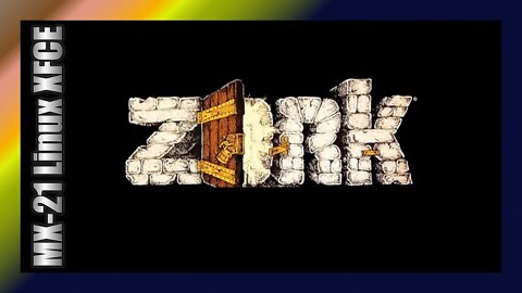 Zork Live on MX21 Linux #2 Getting A GRIP!