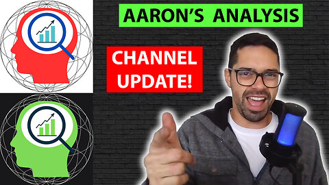 Channel UPDATE! A Permanent Change & News Going Forward - Aaron's Analysis