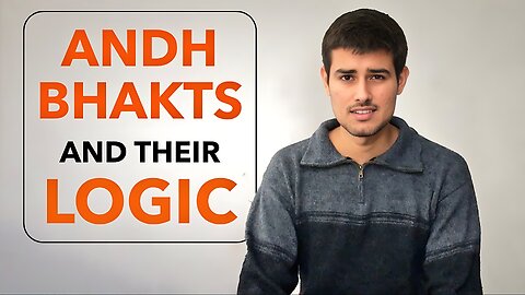 Andh Modi Bhakts Exposed | Reading their logic by Dhruv Rathee