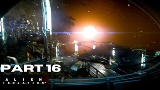 Let's play and Chill: Alien Isolation Part 16