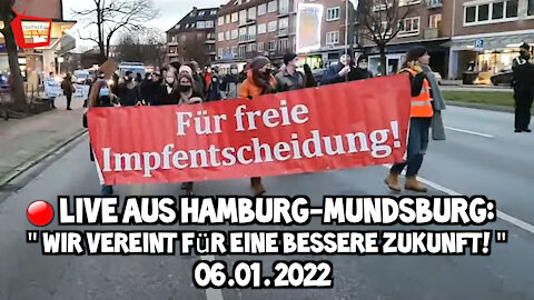 LIVE AUS HAMBURG-MUNDSBURG - Wir vereint für eine bessere Zukunft! - 06.01.2022