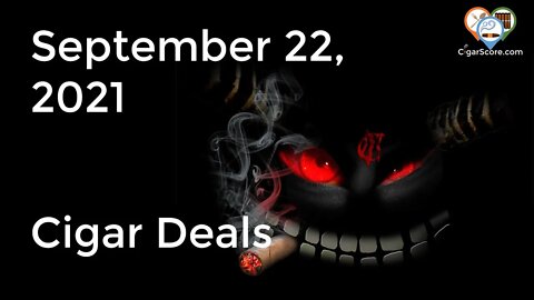 Cigar Deals for 09/22/21 - All About Those NUBS!