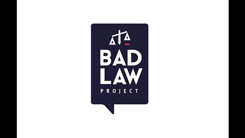 Bad Law Project Launch