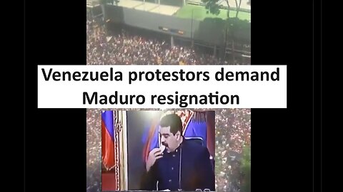 Venezuela Protestors demand Maduro resignation