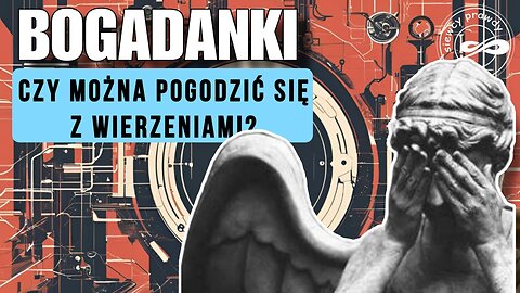 Bogadanki - Czy można się pogodzić z wierzeniami?