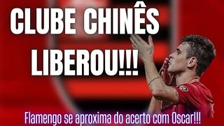 CLUBE CHINÊS LIBERA OSCAR / FLAMENGO CORRE PARA ACERTAR A CONTRAÇÃO DO JOGADOR.