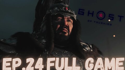 GHOST OF TSUSHIMA (Director's Cut) Gameplay Walkthrough EP.24 - Mongols FULL GAME