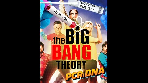 BIG BANG THEORY - PCR/DNA