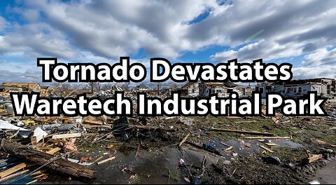 Tornado Devastates Waretech Industrial Park