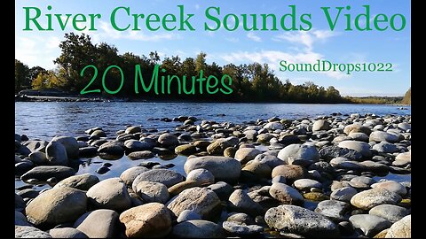 Take A Break With 20 Minutes Of River Creek Sounds Video