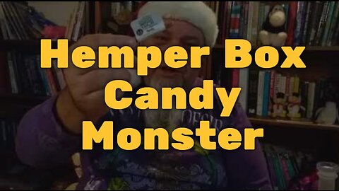 Hemper Box Candy Monster | Not a Monstrous Value