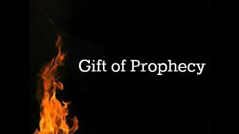 Spiritual Gifts and their Purpose - Gift of Prophecy (Part 5)