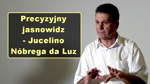 Precyzyjny jasnowidz - Jucelino Nóbrega da Luz