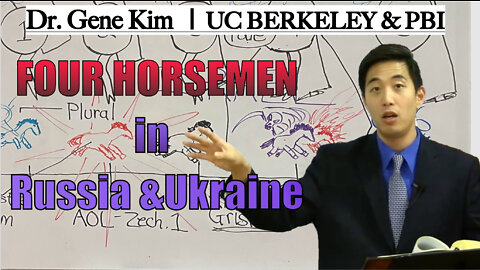 Four Horsemen in Russia and Ukraine | Dr. Gene Kim