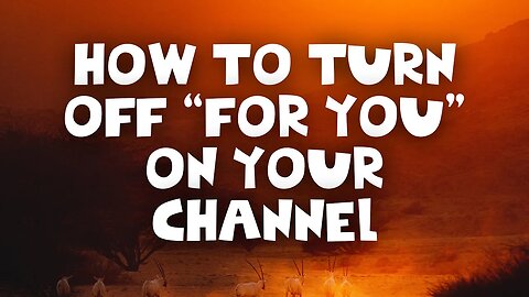 How to Turn Off "For You" on Your YouTube Channel