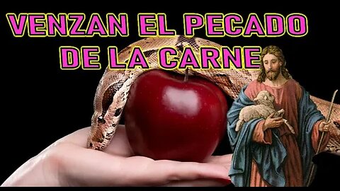 VENZAN EL PECADO DE LA CARNE - JESUCRISTO REY A JOSÉ DE JESÚS