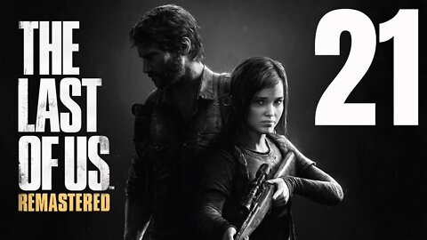 The Last of Us: Remastered - Part 21 - Boats, Tyrones, & Sewage!